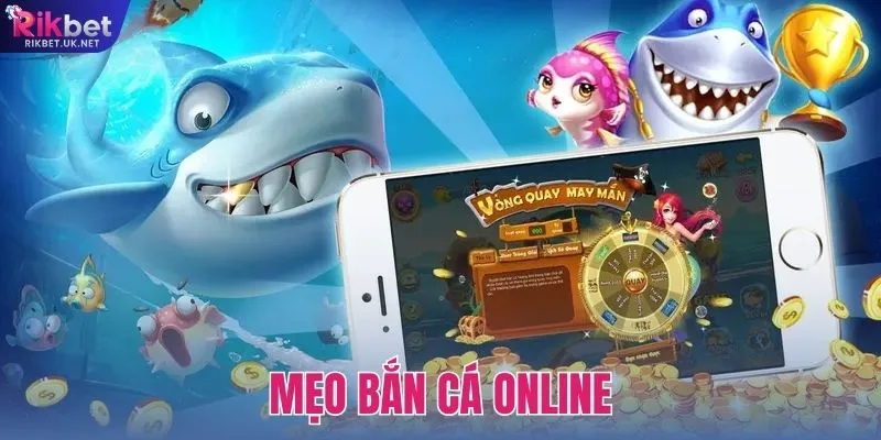 Tổng Hợp Những Mẹo Bắn Cá Online Cực Hay Không Phải AI Cũng Biết